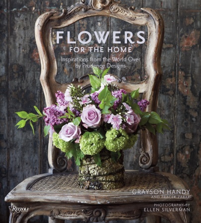 книга Flowers for the Home: Inspirations from the World Over by Prudence Designs, автор: Grayson Handy, Tracey Zabar